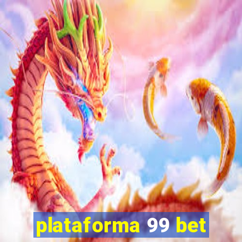 plataforma 99 bet